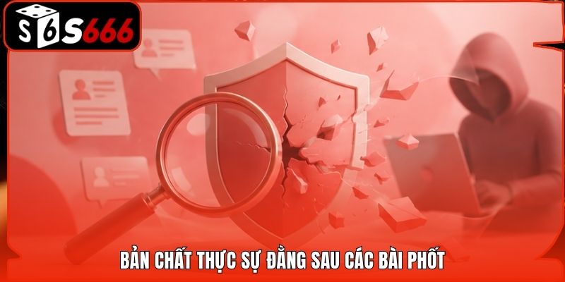 Bản chất thực sự đằng sau các bài phốt