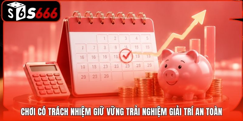 Chơi có trách nhiệm giữ vững trải nghiệm giải trí an toàn