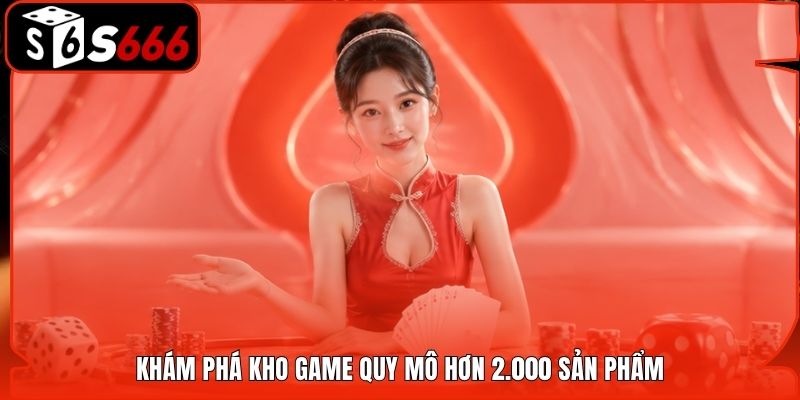 Khám phá kho game quy mô hơn 2.000 sản phẩm
