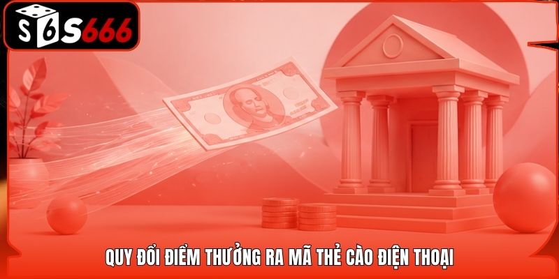 Quy đổi điểm thưởng ra mã thẻ cào điện thoại
